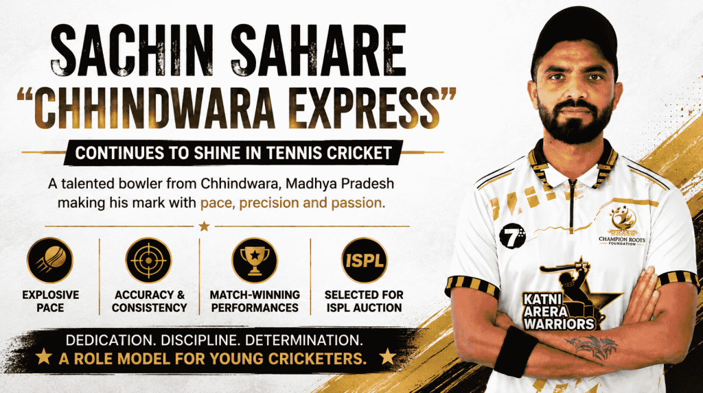 Sachin Sahare, known as Chhindwara Express, featured in a tennis cricket promotional graphic wearing the Katni Arera Warriors jersey.