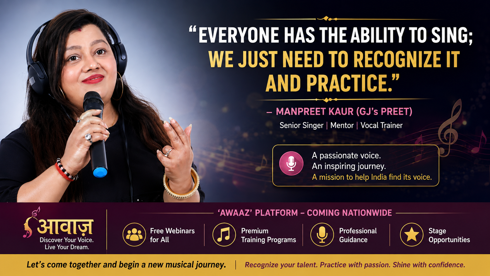 Manpreet Kaur (GJ’s PREET), senior singer, mentor and vocal trainer, promoting the Awaaz platform and inspiring people to recognize and practice their singing talent.