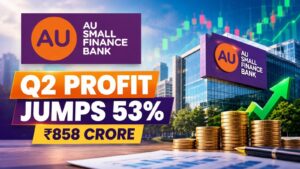 AU Small Finance Bank Q2 Results: Profit Soars 53% to ₹858 Crore